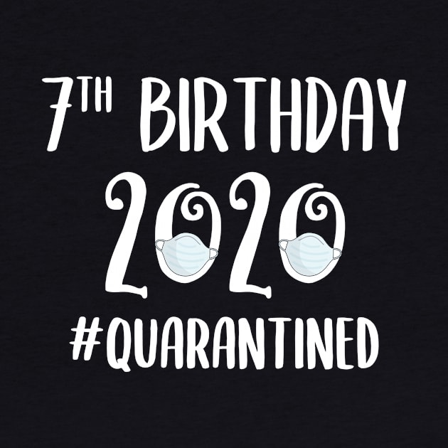 7th Birthday 2020 Quarantined by quaranteen